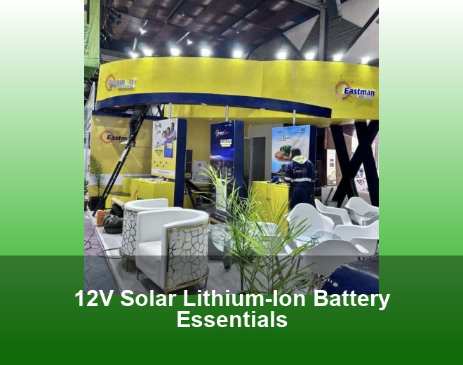 12V Solar Lithium-Ion Battery Essentials